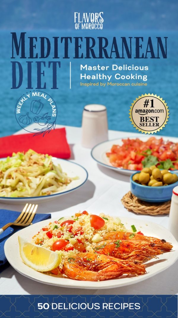 Mediterranean Diet: Master Delicious Healthy Cooking Inspired By Moroccan Cuisine