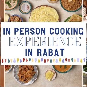 Flavors of Morocco™ In-Person Cooking Experience In Rabat